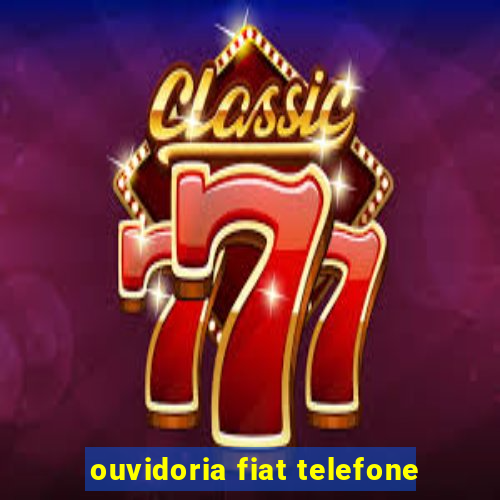 ouvidoria fiat telefone
